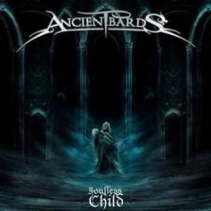 Ancient Bards - Soulless Child