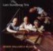 Sundberg Lars Trio - Bebop Ballads & Blues i gruppen CD / Jazz hos Bengans Skivbutik AB (689960)