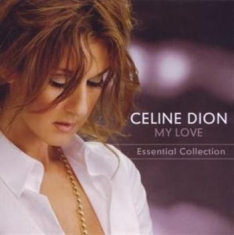 Dion Céline - My Love: Essential..