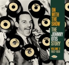 Otis Johnny - On With The Show: The Johnny Otis S