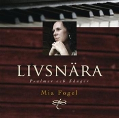 Fogel Mia - Livsnära - Psalmer Och Sånger