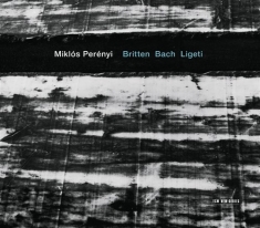 B. Britten / J.S. Bach / G. Ligeti - Miklós Perényi