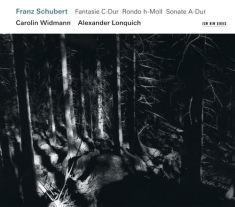 Fantasie/Rondo/Sonate - Carolin Widmann, Alexander Lonquich