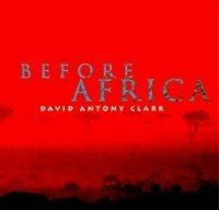 Clark David Anthony - Before Africa i gruppen Externt_Lager / Naxoslager hos Bengans Skivbutik AB (698825)