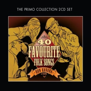 Kavana Ron And Friends - 40 Favourite Folk Songs