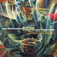 Busoni - Late Piano Music