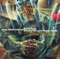 Busoni - Late Piano Music