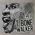 Walker T-Bone - Classic Years i gruppen CD / Jazz/Blues hos Bengans Skivbutik AB (713919)