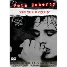 Doherty Pete - Off The Record Dvd Documentary