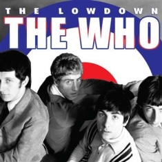 Who The - Lowdown The (2 Cd Biography + Inter