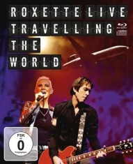 Roxette - Live Travelling The World