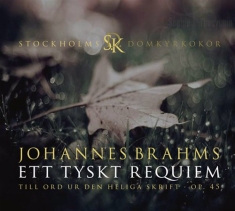 Brahms - Ett Tyskt Requiem