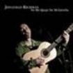 Richman Jonathan - No Me Que Jo De Mi Estrella i gruppen CD / Pop-Rock hos Bengans Skivbutik AB (950316)