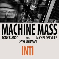Machine Mass Featuring Dave Liebman - Inti i gruppen CD / Rock hos Bengans Skivbutik AB (956552)