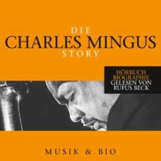 Mingus Charles - Charles Mingus Story - Musik & Bio i gruppen CD / Jazz hos Bengans Skivbutik AB (983348)