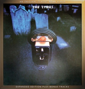 The Tymes - Tymes Up: Expanded Edition