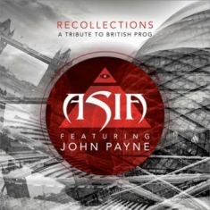 Asia Featuring John Payne - Recollections: A Tribute To British