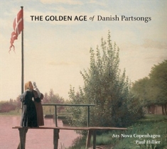 Ars Nova Copenhagen - Golden Age Of Danish Partsong