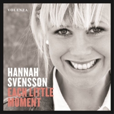 Svensson Hannah - Each Little Moment