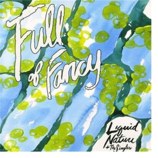 Full Of Fancy - Liquid Nature