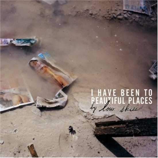 Low Skies - I Have Been To Beautiful Placeep