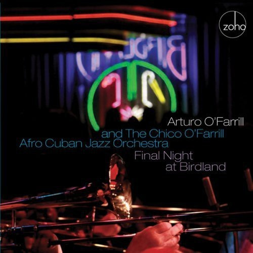O'farrill Arturo & The Chico O'farr - Final Night At Birdland