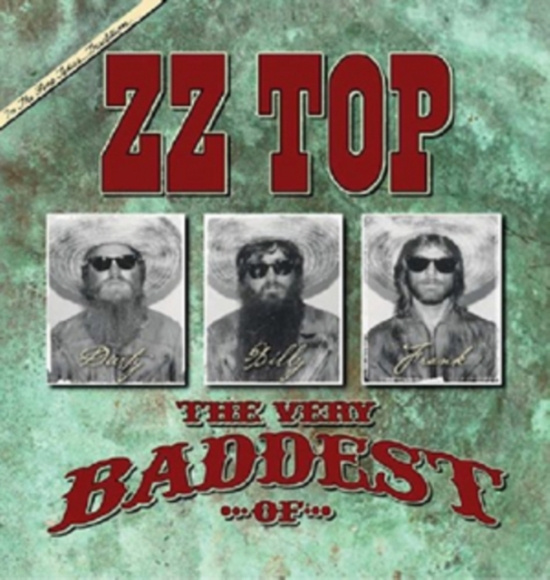Zz Top - The Very Baddest Of Zz Top