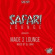 Safari Lounge - Made To Lounge Safari Lounge - Made To Lounge
