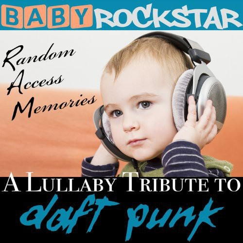 Baby Rockstar - Lullaby Renditions Of Daft Punk: Ra