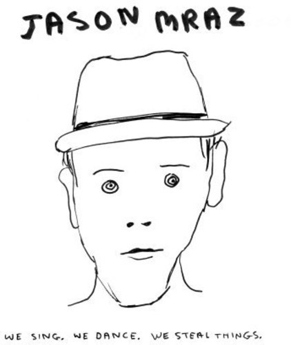 Jason Mraz - We Sing.  We Dance.  We Steal
