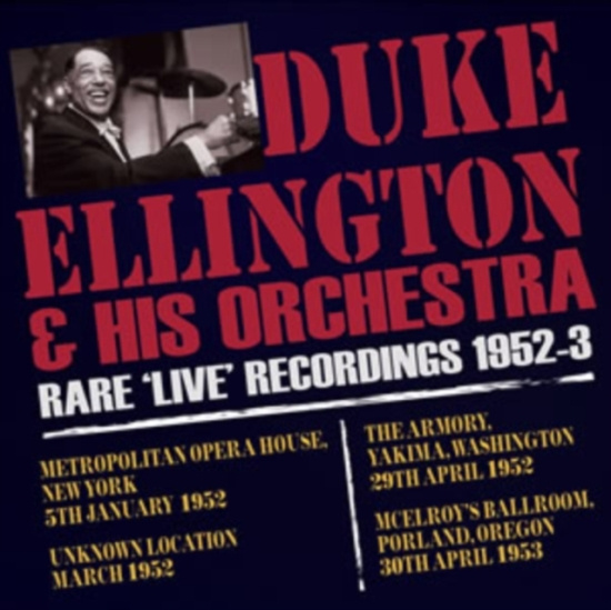 Ellington Duke Orchestra - Rare Live Recordings 1952-53