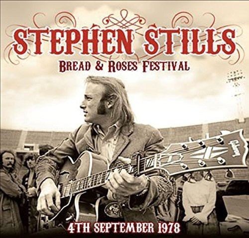 Stills Stephen - Live At The Bread And Roses Festiva