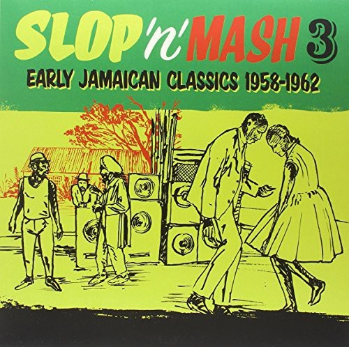 Blandade Artister - Slop 'n' Mash Vol. 3 Early Jamaican