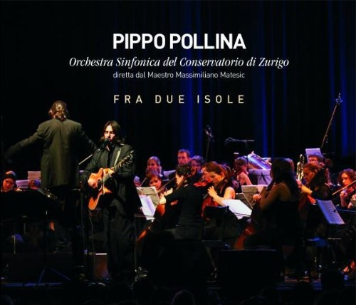 Pollina Pippo & Orchestra Sinfonica - Fra Due Isole