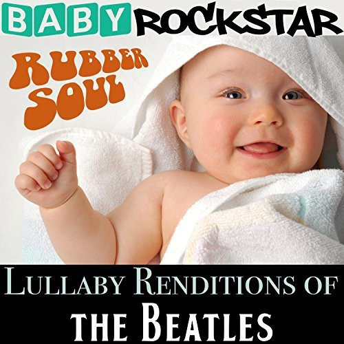 Baby Rockstar - Lullaby Renditions Of The Beatles: