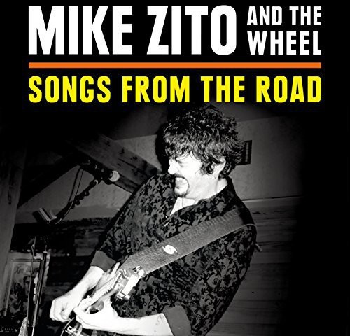 Zito Mike And The Wheel - Songs From The Road (Cd+Dvd)