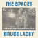 Lacey Bruce - Spacey Bruce Lacey Volume One Lacey Bruce - Spacey Bruce Lacey Volume One