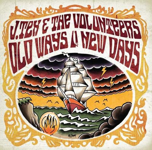 J Tex & The Volunteers - Old Ways V/S New Days