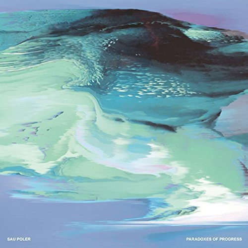 Poler Sau - Paradoxes Of Progress