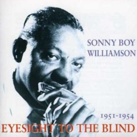 Williamson Sonny Boy - Eyesight For The Blind