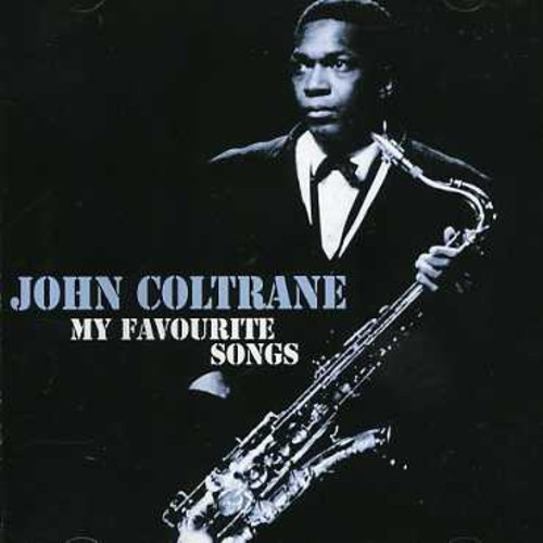 Coltrane John - My Favourite Songs