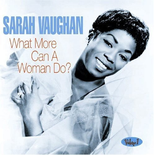Vaughan Sarah - What More Can A Woman Do
