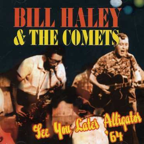 Haley Bill - See You Later, Aligator