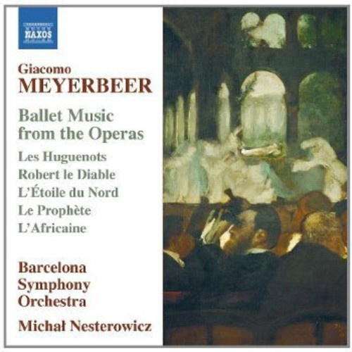 Meyerbeer - Ballet Music