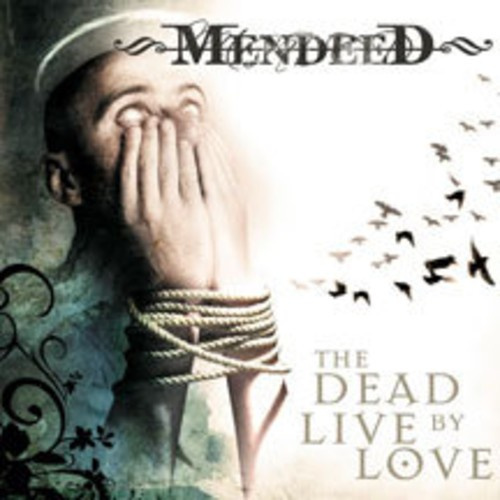 Mendeed - Dead Live By Love