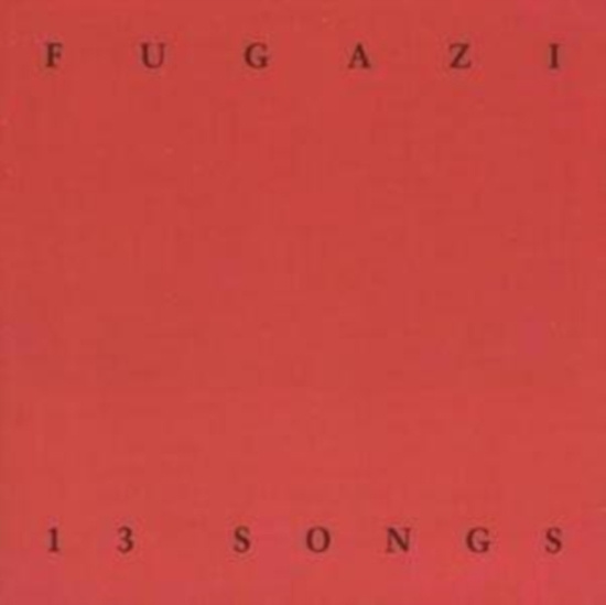Fugazi - 13 Songs