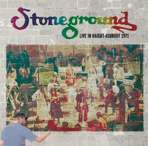 Stoneground - Live In Haight-Ashbury, 1971