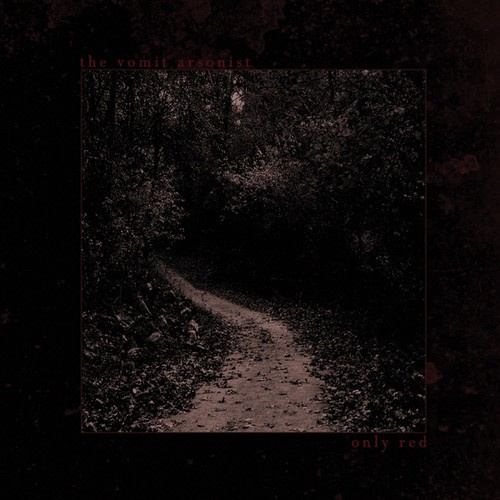 Vomit Arsonist - Only Red