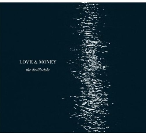 Love And Money - Devil's Debt