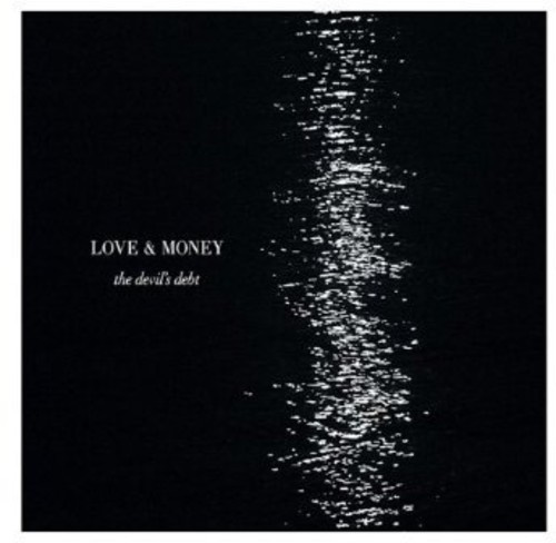 Love And Money - The Devil's Debt